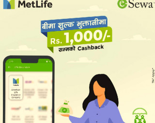 इसेवाबाट मेट लाइफको प्रिमियम भुक्तानी गर्दा एक हजारसम्म क्यासब्याक पाइने